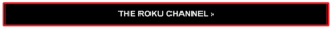 THE ROKU CHANNEL